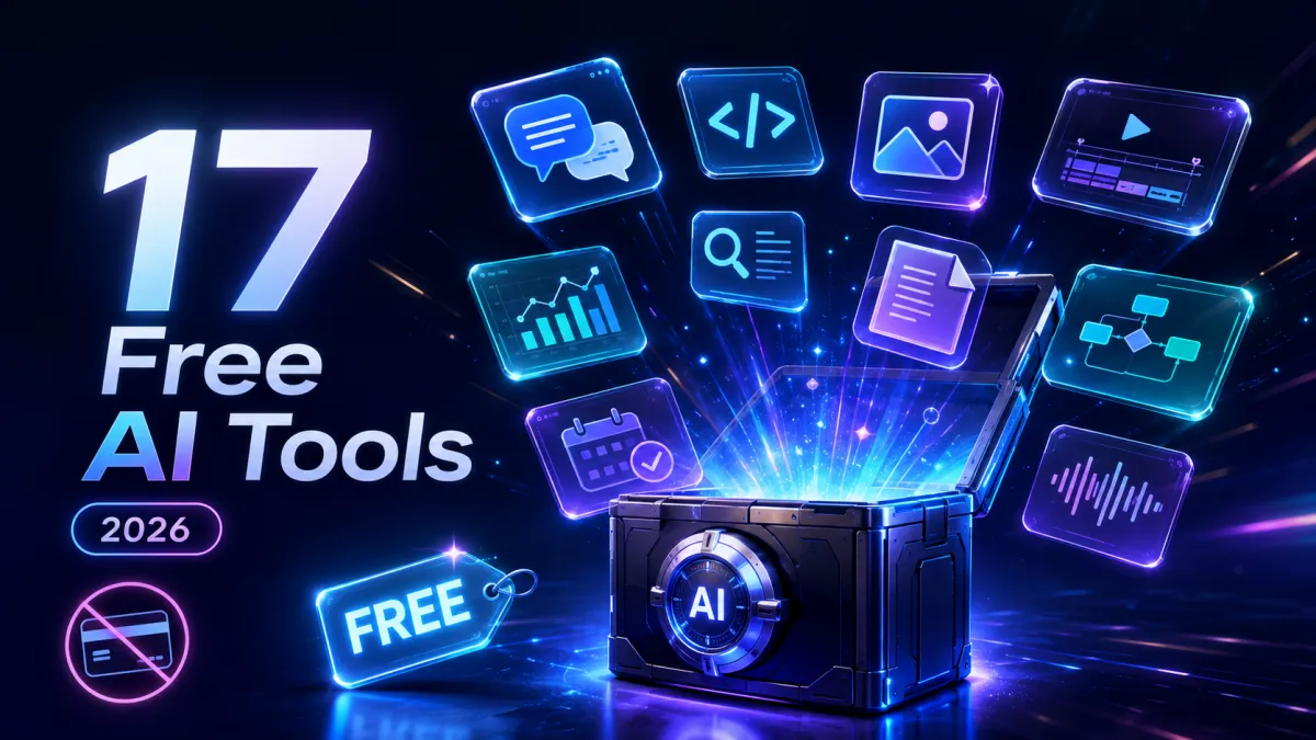 Best Free AI Tools of 2026 — 17 Tested & Compared (No Credit Card Required)