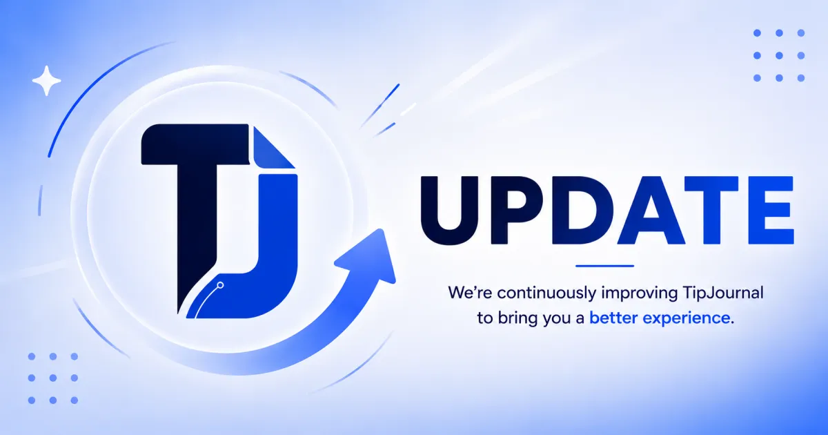 TipJournal Product Update: Smarter Comparisons, Stronger Editorial Quality, and a Better Admin Workflow